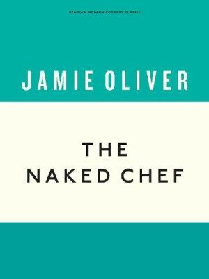 The Naked Chef by Jamie Oliver