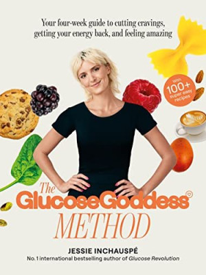 The Glucose Goddess Method by Jessie Inchauspé