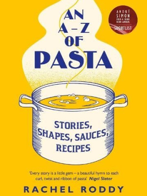 The A-Z of Pasta by Rachel Roddy