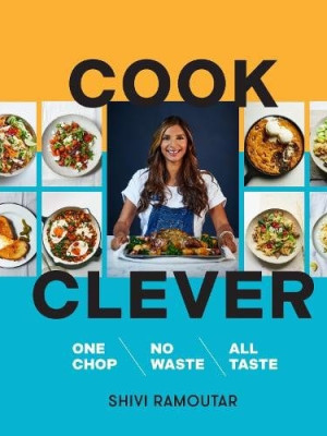 COOK CLEVER by Shivi Ramoutar