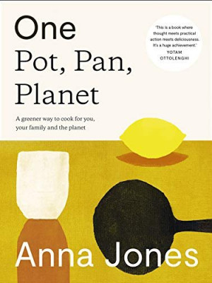 One Pot, Pan, Planet by Anna Jones